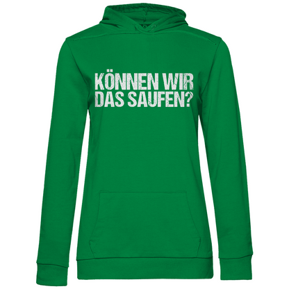 Können wir das saufen? - Damen Hoodie Kelly Green