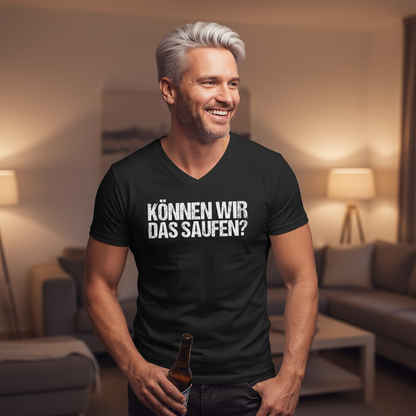 Können wir das saufen? - Herren V-Neck Shirt