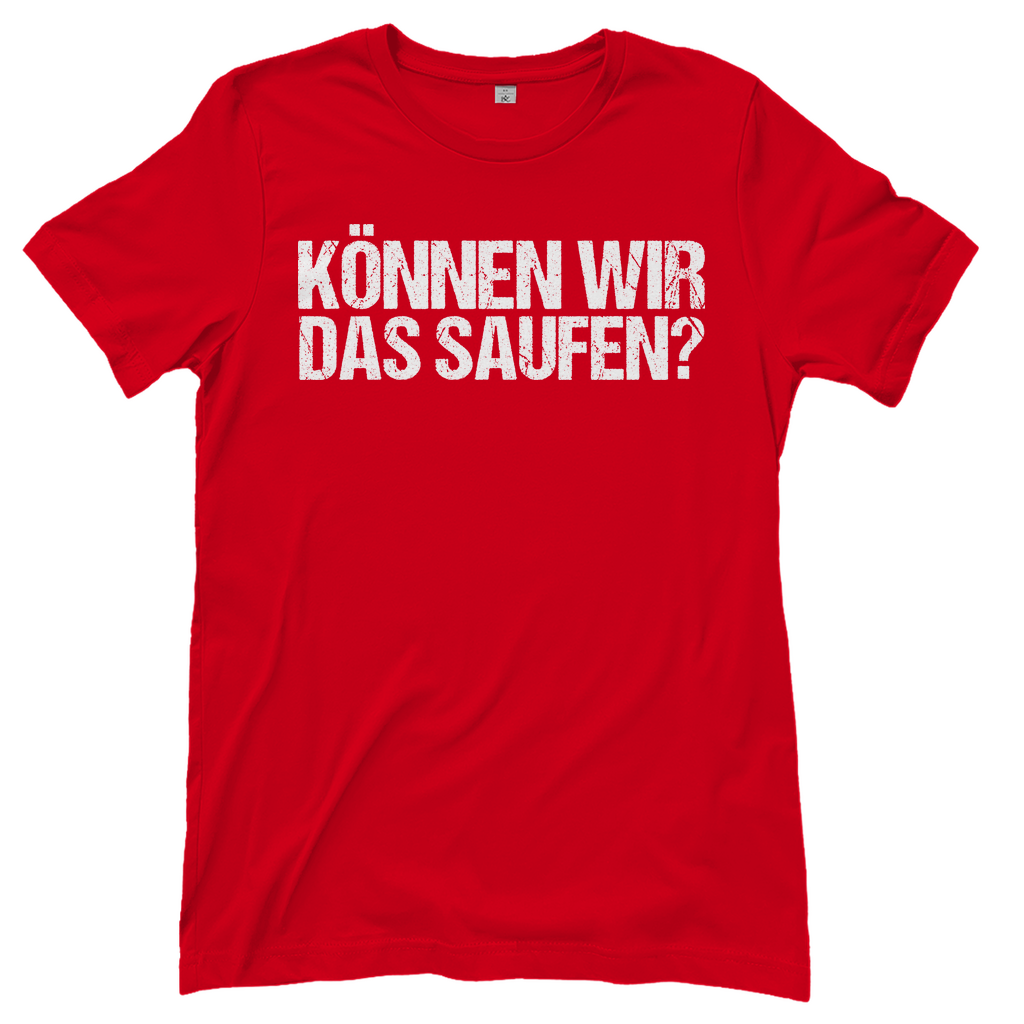 Können wir das saufen? - Damenshirt Red