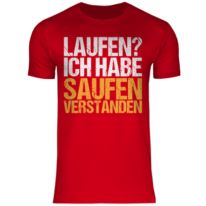 Laufen? Ich habe saufen verstanden - Herren Shirt Red