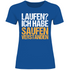Laufen? Ich habe saufen verstanden - Damenshirt Royal Blue