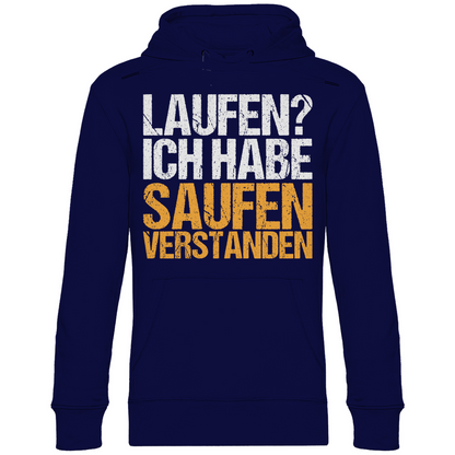 Laufen? Ich habe saufen verstanden - Unisex Hoodie Navy Blue