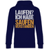 Laufen? Ich habe saufen verstanden - Unisex Hoodie Navy Blue