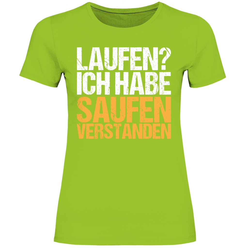 Laufen? Ich habe saufen verstanden - Damenshirt Orchid Green