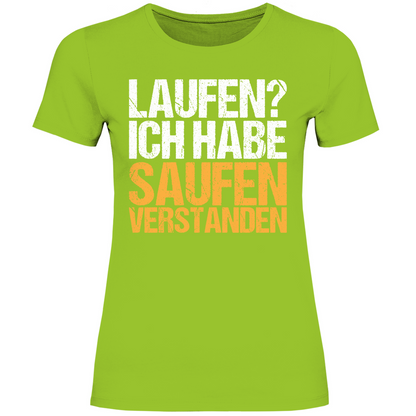 Laufen? Ich habe saufen verstanden - Damenshirt Orchid Green