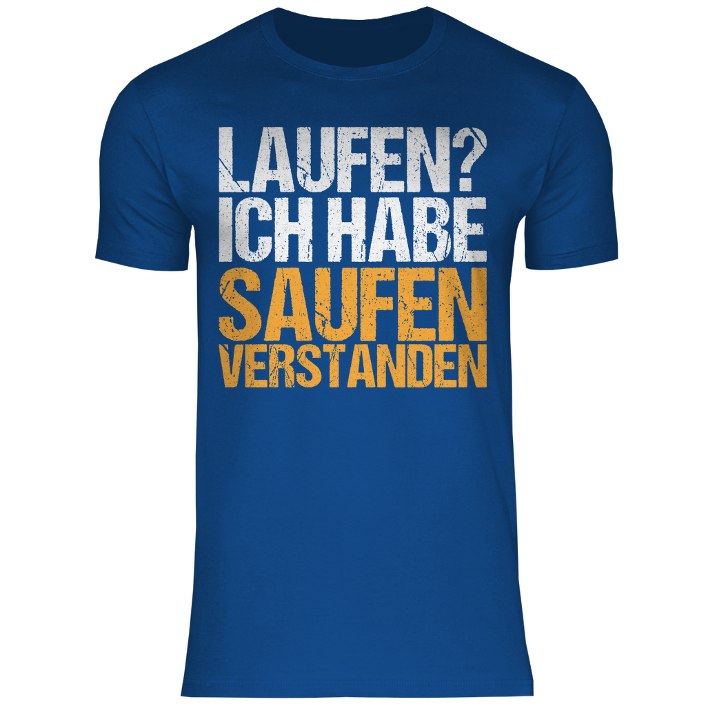 Laufen? Ich habe saufen verstanden - Herren Shirt Royal Blue
