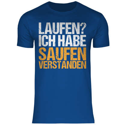 Laufen? Ich habe saufen verstanden - Herren Shirt Royal Blue