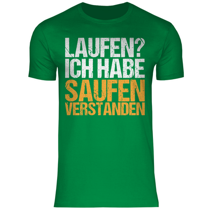 Laufen? Ich habe saufen verstanden - Herren Shirt Kelly Green