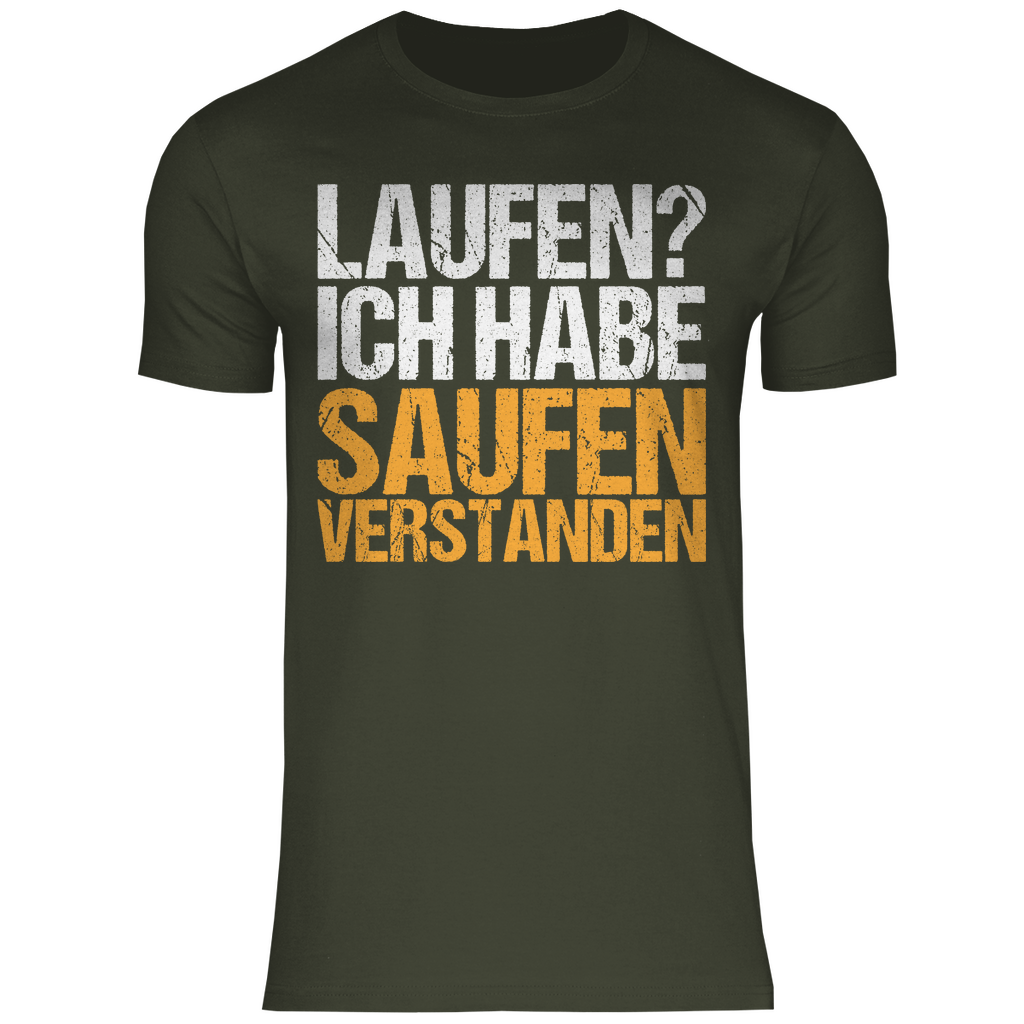 Laufen? Ich habe saufen verstanden - Herren Shirt Urban Khaki