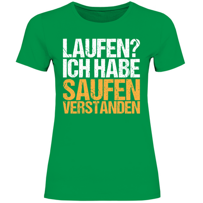 Laufen? Ich habe saufen verstanden - Damenshirt Kelly Green