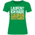 Laufen? Ich habe saufen verstanden - Damenshirt Kelly Green