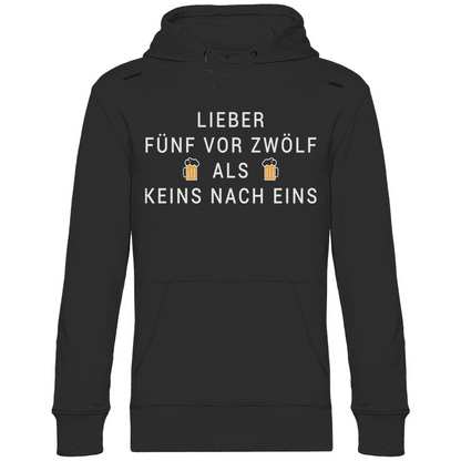Lieber fünf vor zwölf als keins nach eins - Unisex Hoodie Black