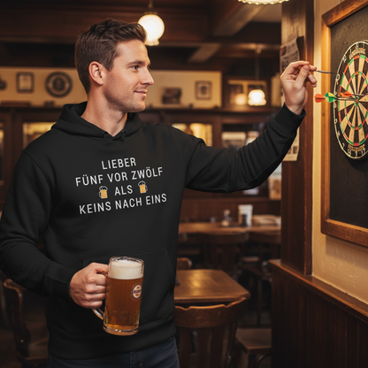 Lieber fünf vor zwölf als keins nach eins - Unisex Hoodie