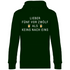 Lieber fünf vor zwölf als keins nach eins - Unisex Hoodie Forest Green