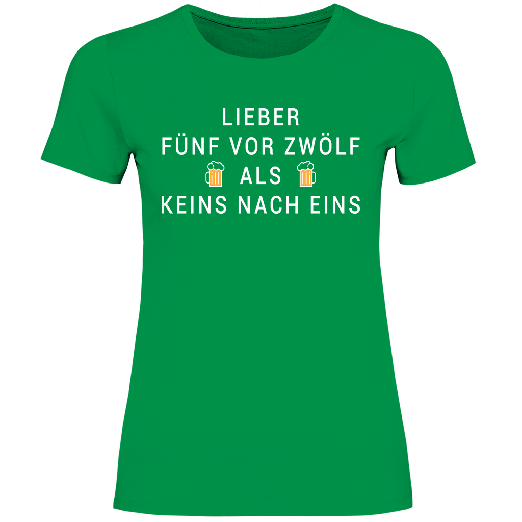 Lieber fünf vor zwölf als keins nach eins - Damenshirt Kelly Green