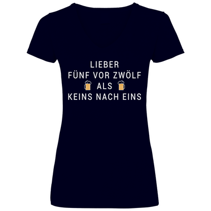 Lieber fünf vor zwölf als keins nach eins - V-Neck Damenshirt Deep Navy