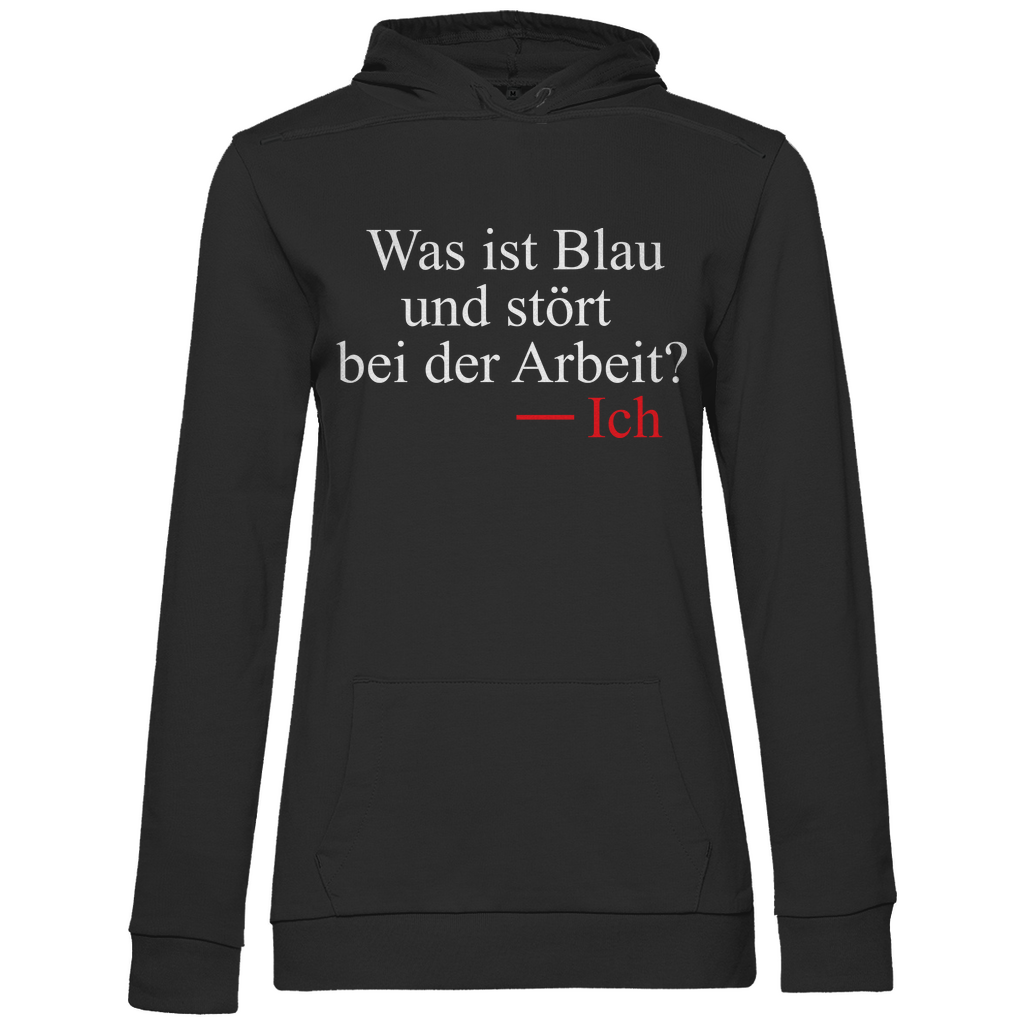Was ist blau und stört bei der Arbeit - Damen Hoodie Black