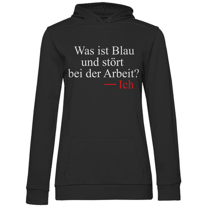 Was ist blau und stört bei der Arbeit - Damen Hoodie Black