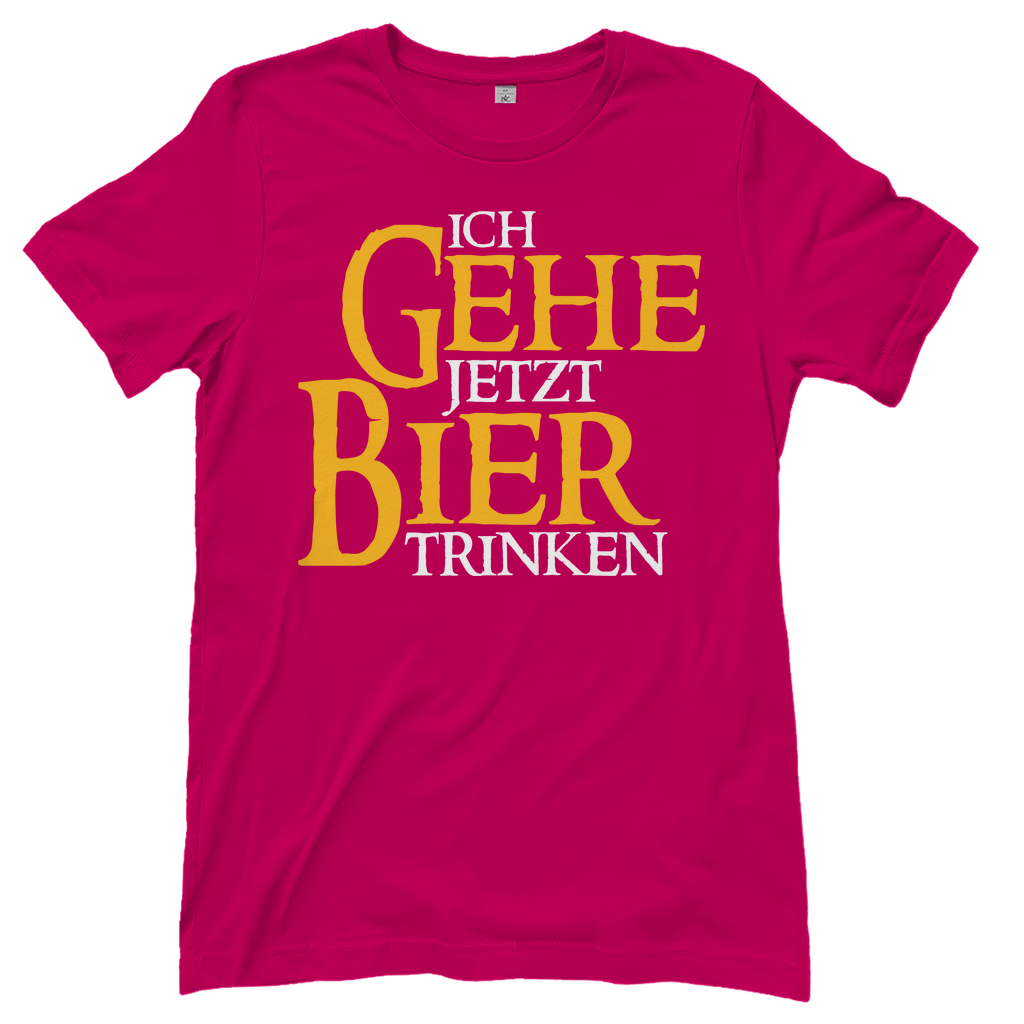 Ich gehe jetzt Bier trinken HDR - Beidseitiger Druck - Damenshirt Sorbet