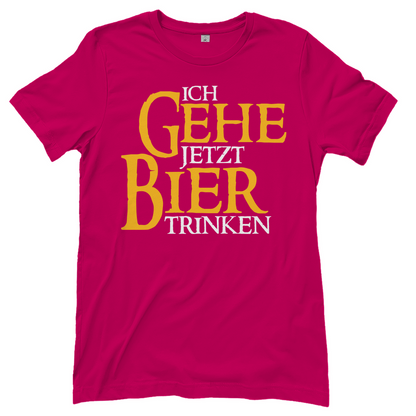 Ich gehe jetzt Bier trinken HDR - Beidseitiger Druck - Damenshirt Sorbet