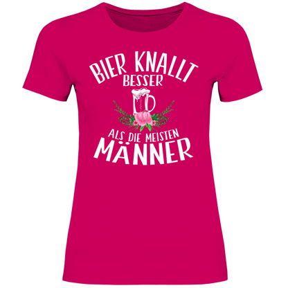 Bier knallt besser als die meisten Männer - Damenshirt Sorbet