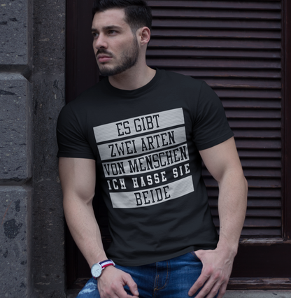 Es gibt zwei Arten von Menschen ich hasse sie beide - Herren Shirt