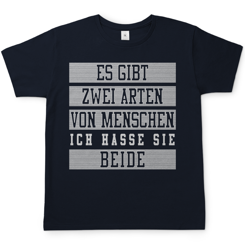 Es gibt zwei Arten von Menschen ich hasse sie beide - Herren Shirt Navy
