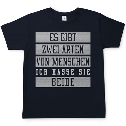Es gibt zwei Arten von Menschen ich hasse sie beide - Herren Shirt Navy