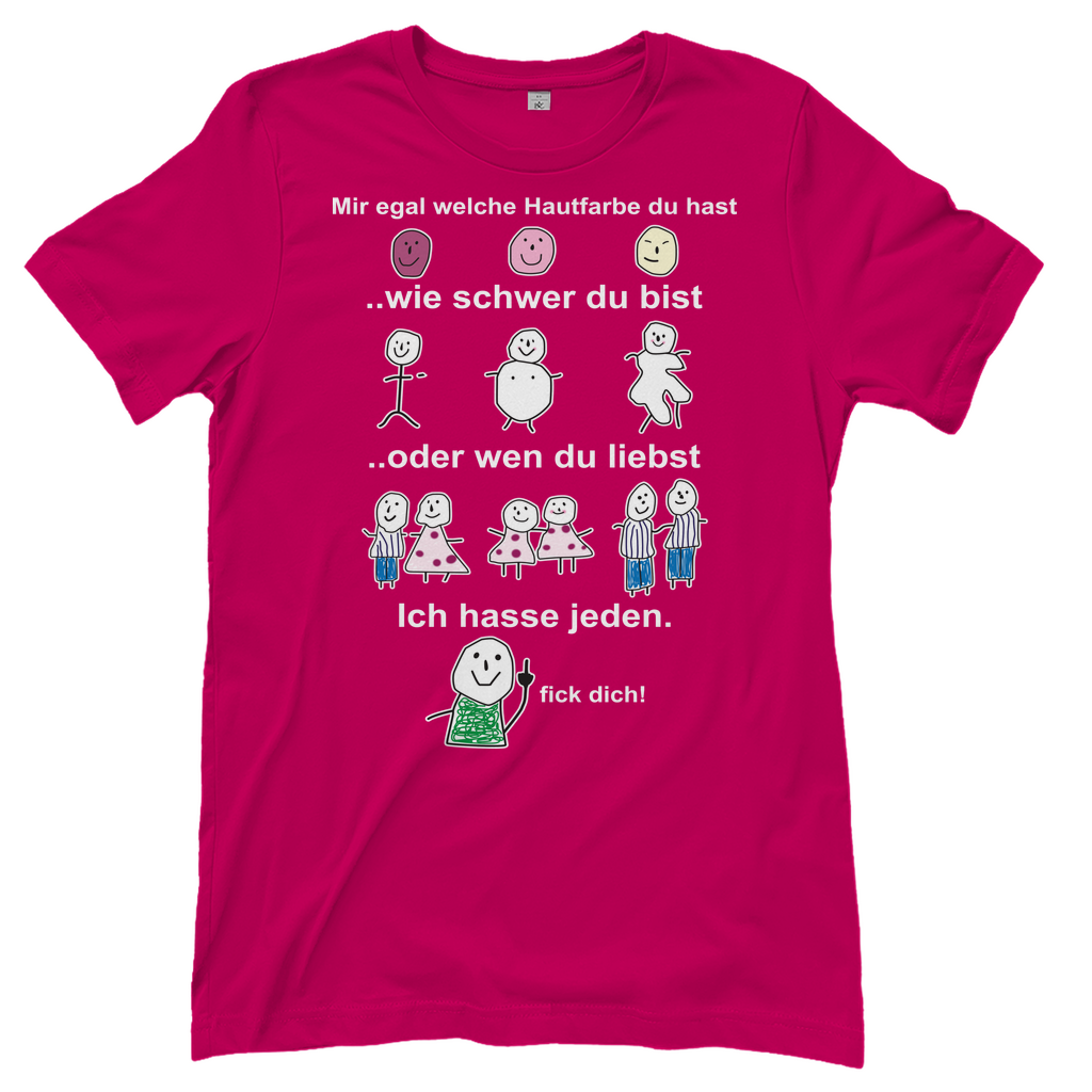 Mir egal welche Hautfarbe du hast - Damenshirt Sorbet