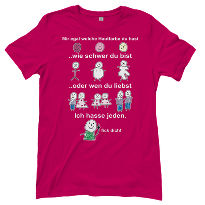 Mir egal welche Hautfarbe du hast - Damenshirt Sorbet