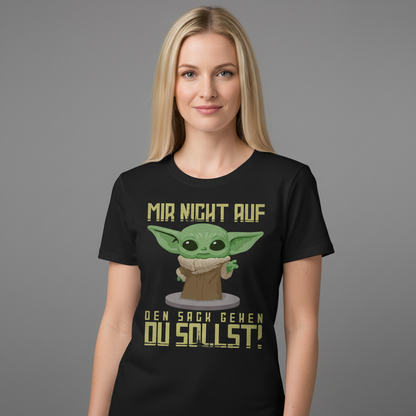 Mir nicht auf den Sack gehen du sollst Baby Yoda Grogu - Damenshirt