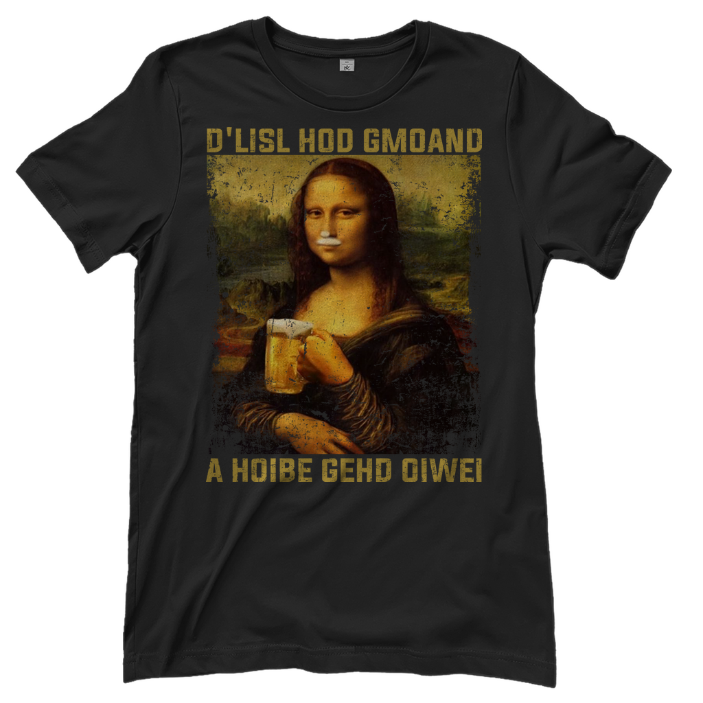 D´Lisl hod gmoand a Hoibe gehd oiwei - Damenshirt Black