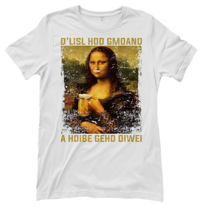 D´Lisl hod gmoand a Hoibe gehd oiwei - Damenshirt White