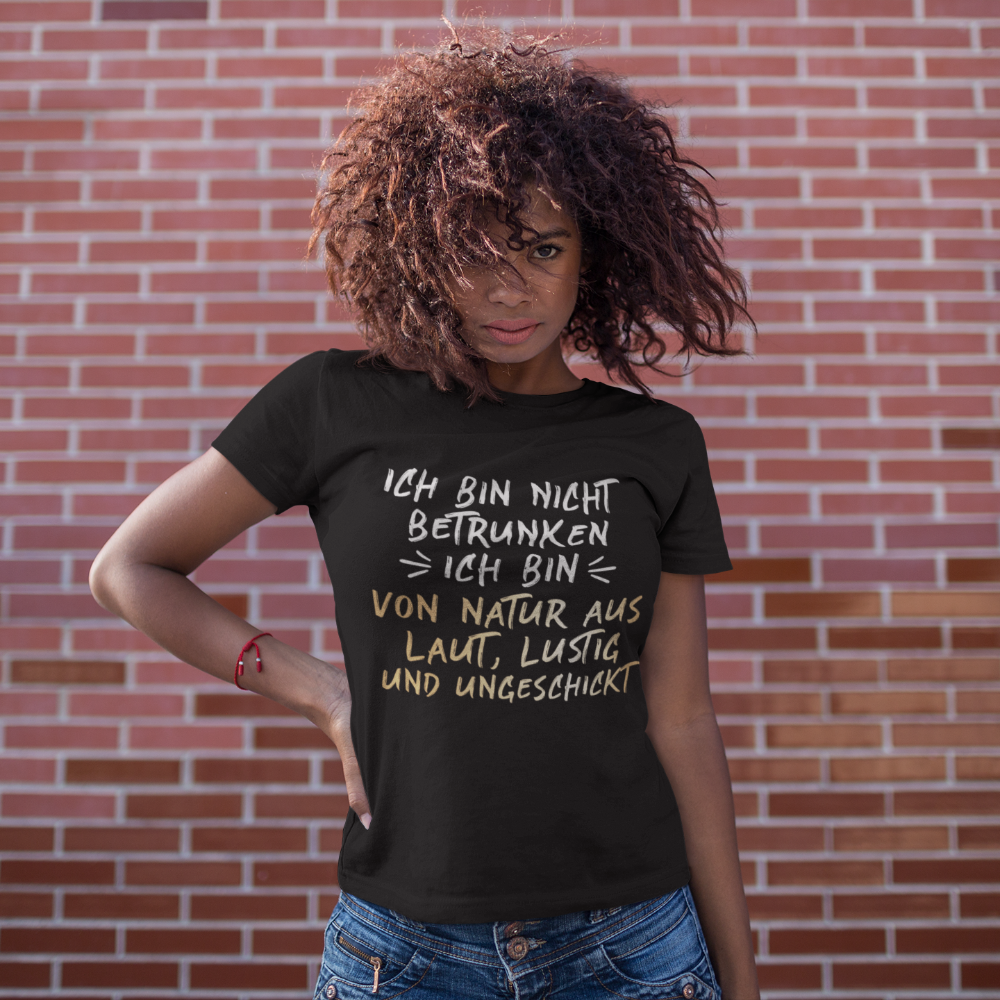 Ich bin nicht betrunken ich bin von Natur aus laut lustig und ungeschickt - Damenshirt