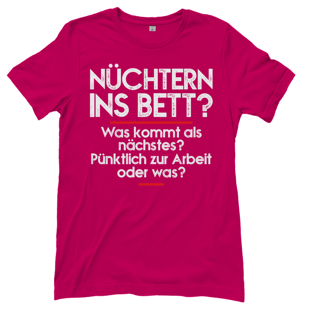 Nüchtern ins Bett? - Damenshirt Sorbet