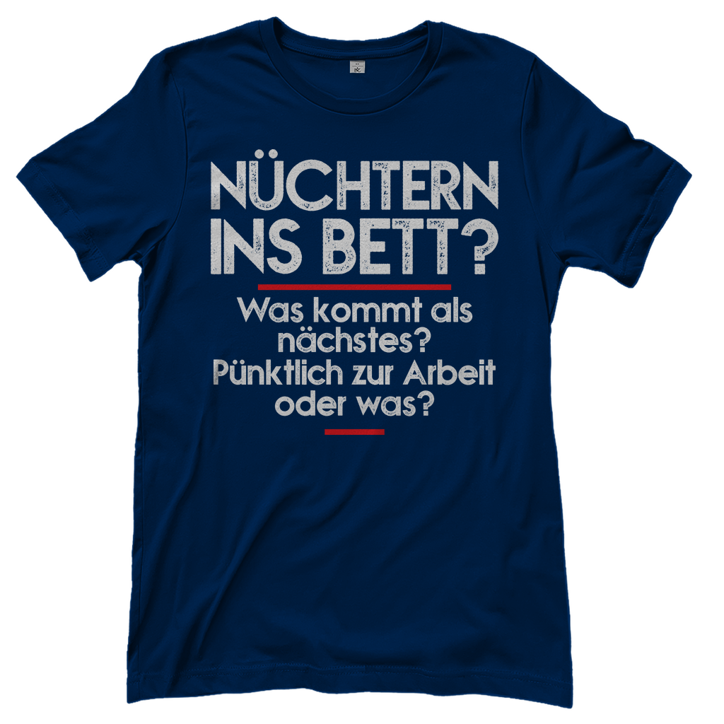 Nüchtern ins Bett? - Damenshirt Navy