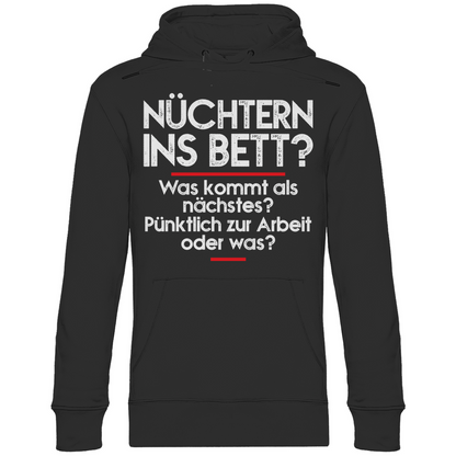Nüchtern ins Bett? - Unisex Hoodie Black