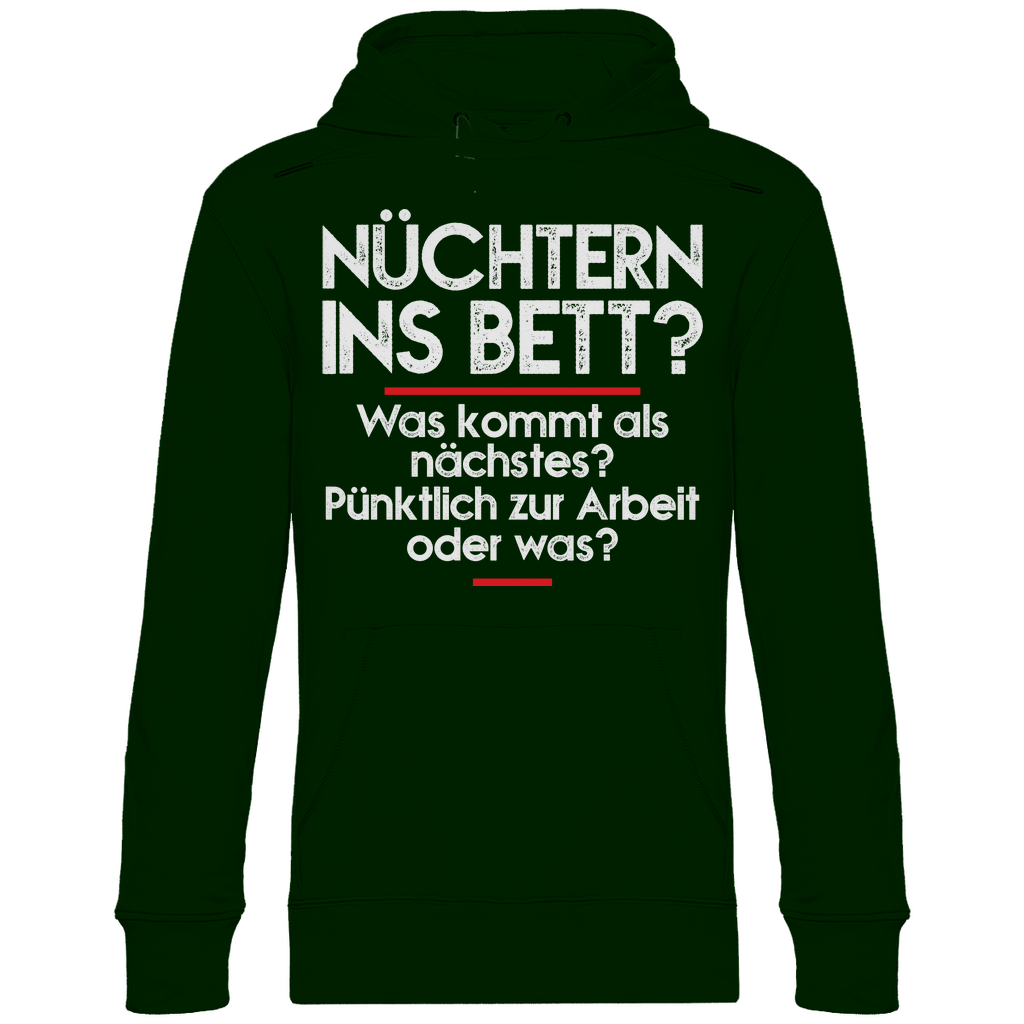 Nüchtern ins Bett? - Unisex Hoodie Forest Green