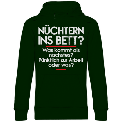 Nüchtern ins Bett? - Unisex Hoodie Forest Green