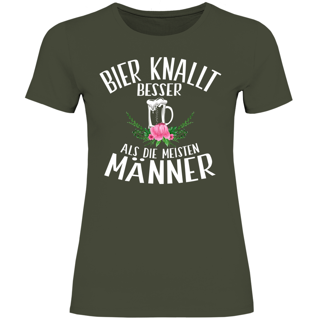 Bier knallt besser als die meisten Männer - Damenshirt Urban Khaki