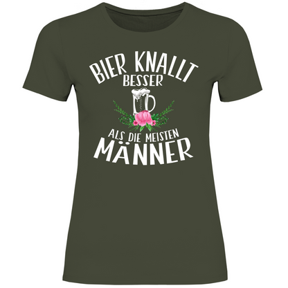 Bier knallt besser als die meisten Männer - Damenshirt Urban Khaki