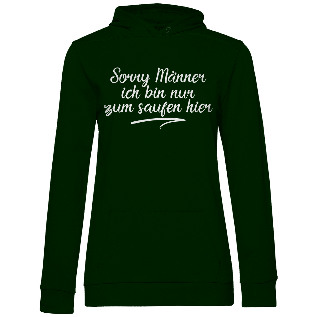Sorry Männer ich bin nur zum saufen hier - Damen Hoodie Forest Green