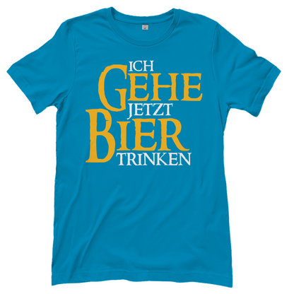 Ich gehe jetzt Bier trinken HDR - Beidseitiger Druck - Damenshirt Atoll