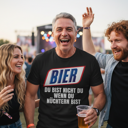 Bier du bist nicht du wenn du nüchtern bist - Herren Shirt