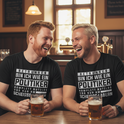 Betrunken bin ich wie ein Politiker - Herren Shirt