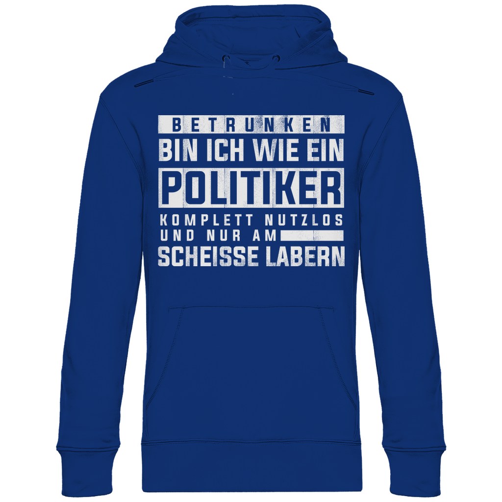Betrunken bin ich wie ein Politiker - Unisex Hoodie Royal