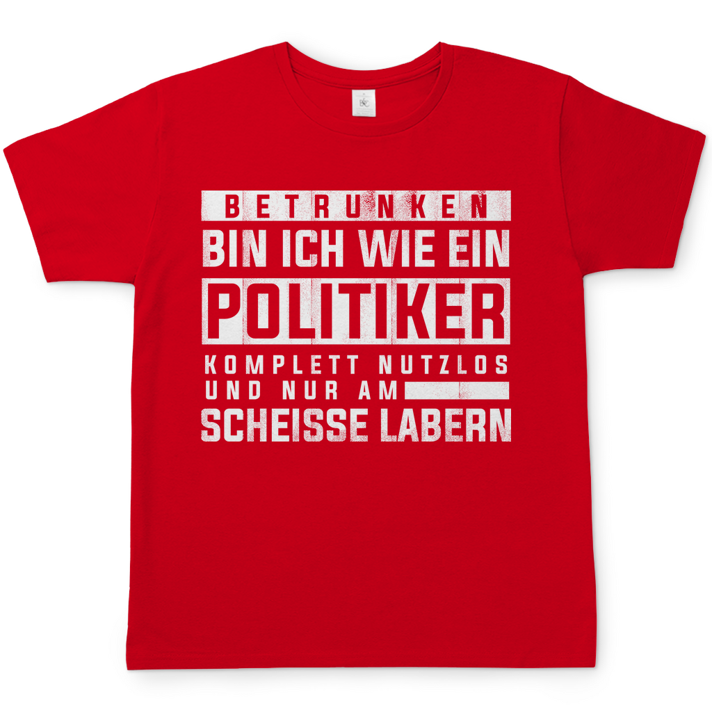 Betrunken bin ich wie ein Politiker - Herren Shirt Red