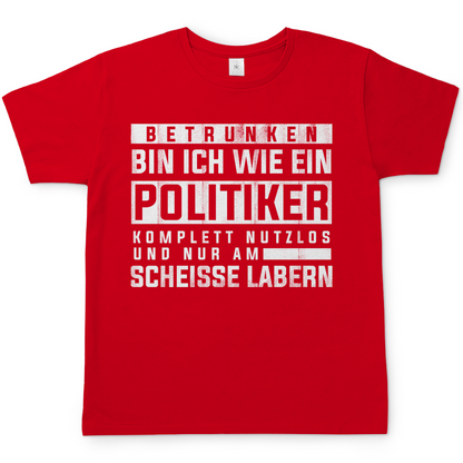 Betrunken bin ich wie ein Politiker - Herren Shirt Red