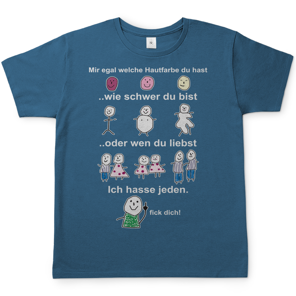 Mir egal welche Hautfarbe du hast - Herren Shirt Stone Blue