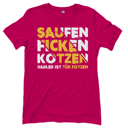 Saufen Ficken Kotzen Radler ist für Fotzen - Damenshirt Sorbet